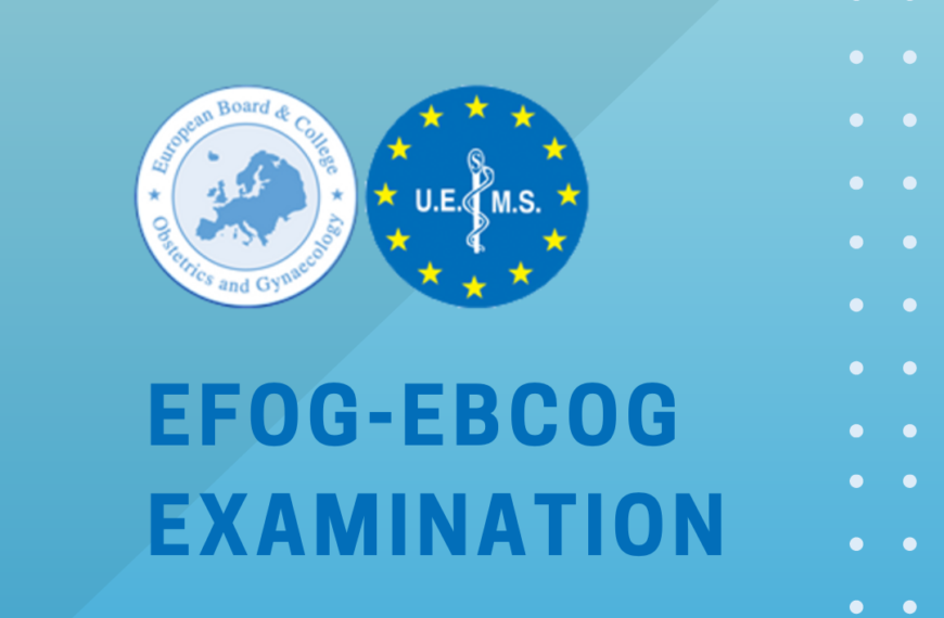 Applications Open – EBCOG Fellowship Exam Part 2 OSCE 2024