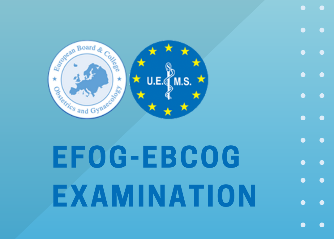 EFOG-EBCOG 2022 Part 2 OSCE Exam – apply now!